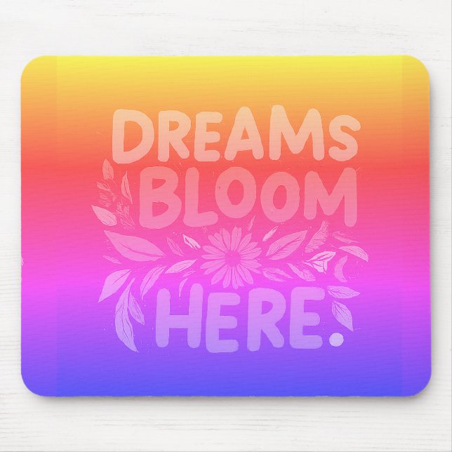 Mousepad Dreams Bloom Aqui (Frente)