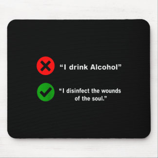 Mousepad Drink Alcohol Disinfect The Wounds Of The Soul