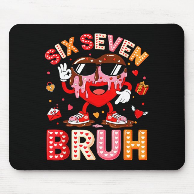Mousepad Drip Heart 67 Valentine Bruh Six Seven Meme 6 7 Ki (Frente)
