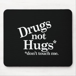 Mousepad Drogas Não Abraços Não Me Toquem 