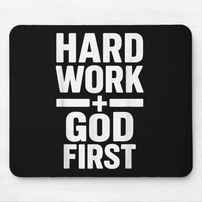 Mousepad Duro Trabalho Deus Primeiro Negrito Declaração Cri (Frente)