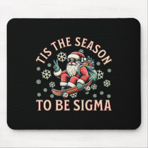 Mousepad É a Época de Ser o Papai Noel Sigma Divertido Nata
