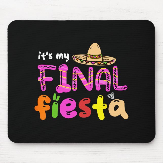Mousepad É a minha final Fiesta México Festa de solteira Me (Frente)