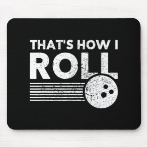 Mousepad É assim que eu faço Boliches divertidas para homen