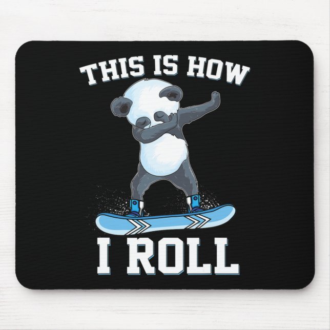 Mousepad É Assim Que Eu Rolo Batido Panda Snowboard Neve (Frente)