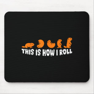Mousepad É Assim Que Eu Rolo Dia Da Marmota Fu Fofinho