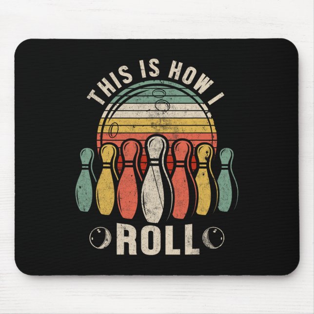 Mousepad É Assim Que Eu Rolo Retro Boliche Jogador Divertid (Frente)