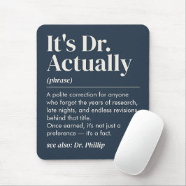 Mousepad É Dr. Na Verdade Graduação PhD Marinha