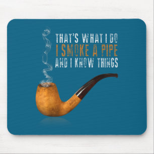 Mousepad E É O Que o Cachimbo Sabe