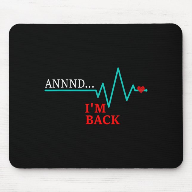 Mousepad E Eu Estou de Volta, Doenças Cardíacas Artery Bypa (Frente)