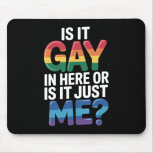 Mousepad É Gay Aqui Ou Sou Apenas Eu Engraçado LGBTQ