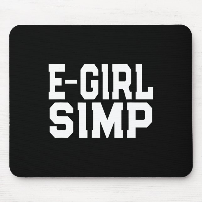 Mousepad E-girl Simp - Engraçado Novelty Simp - Simp Hallow (Frente)
