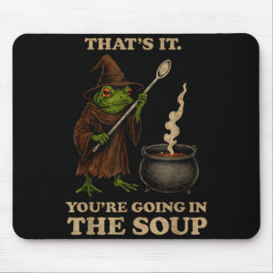 Mousepad É Isso Você Vai Para A Sopa Funny Frog Meme