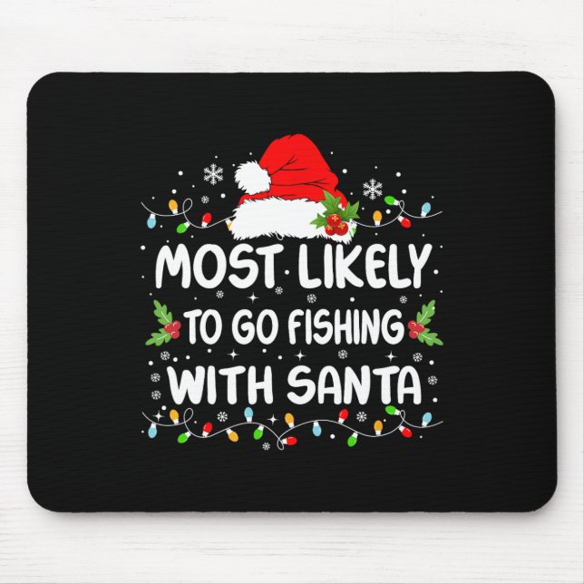 Mousepad É Mais Engraçado Ir Pescar Com Papai noel Christm (Frente)