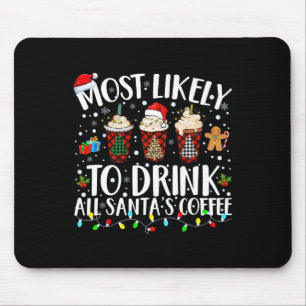Mousepad É Mais Provável Beber Todos Os Papais noeis De Caf