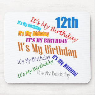 Mousepad É meus 12os presentes de aniversário