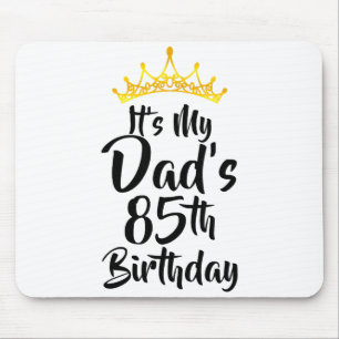Mousepad É o 85º aniversário do meu pai Coroa Feliz 85 anos