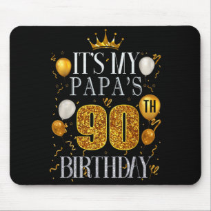 Mousepad É o 90º Aniversário do Meu Papai Feliz Aniversário