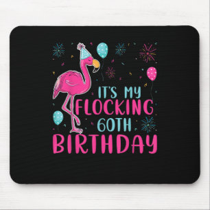 Mousepad É o meu 60º Aniversário Encantado, Engraçado, Flam