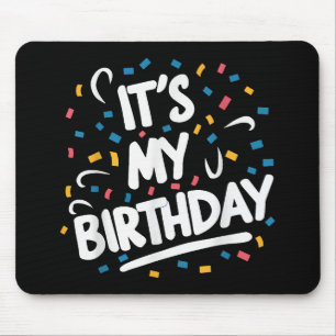 Mousepad É o meu aniversário para rapazes Meninas Crianças 