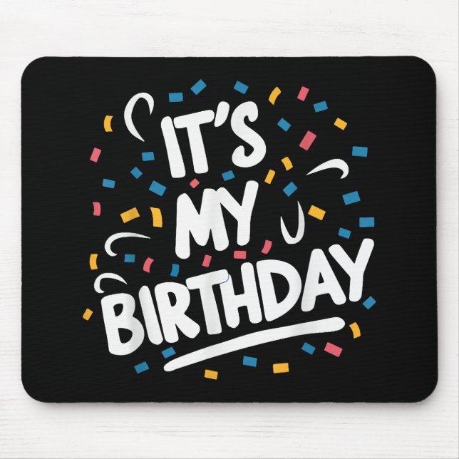 Mousepad É o meu aniversário para rapazes Meninas Crianças  (Frente)