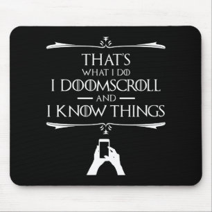 Mousepad É o que faço, eu desfaço e sei coisas