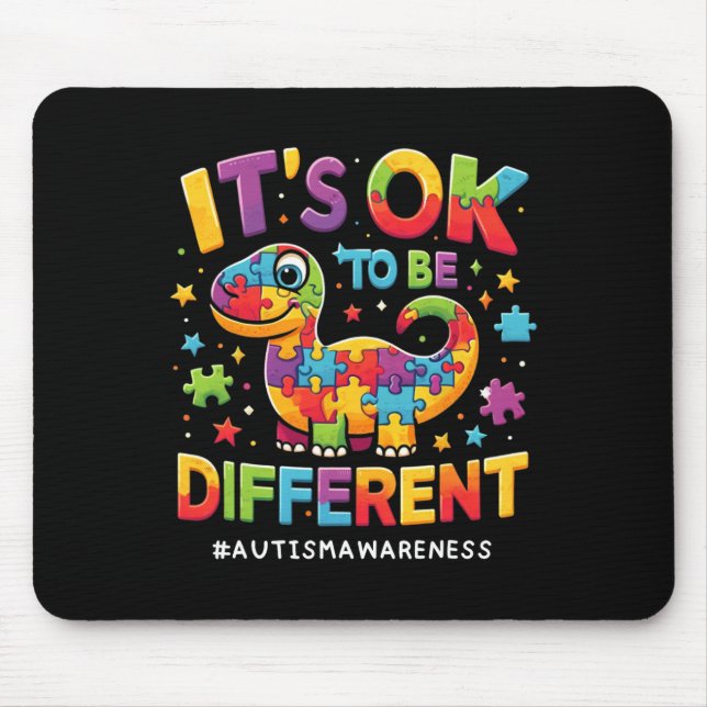 Mousepad É Okay Ser Diferente Conscientização do Autismo T  (Frente)