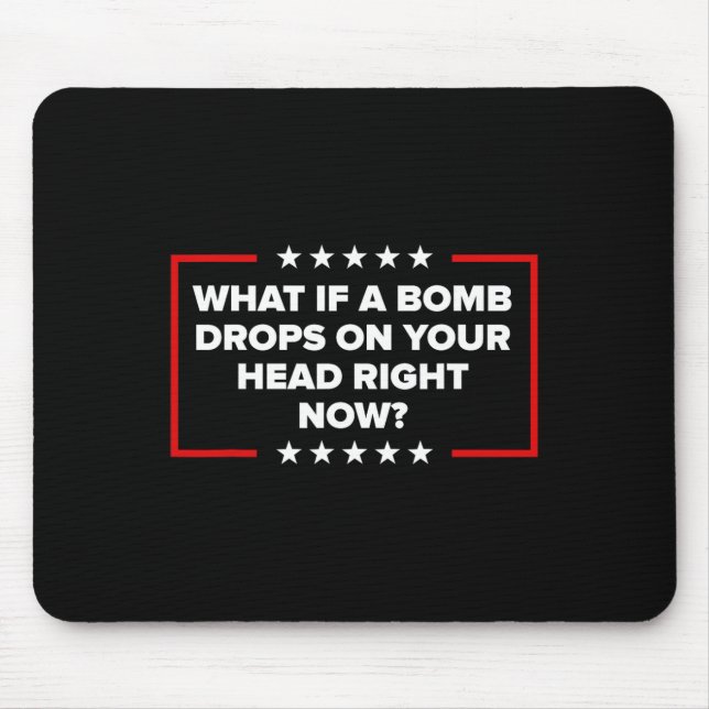 Mousepad E se uma bomba cair na sua cabeça agora Trump (Frente)