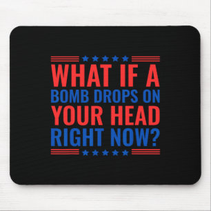 Mousepad E se uma bomba cair na sua cabeça agora Trump