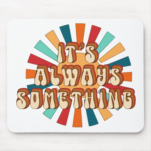 Mousepad É sempre algo (Frente)