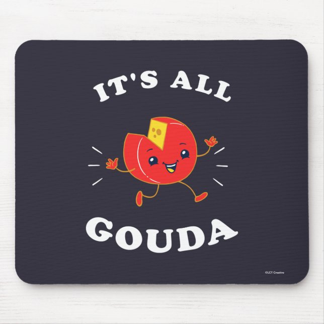 Mousepad É todo Gouda (Frente)