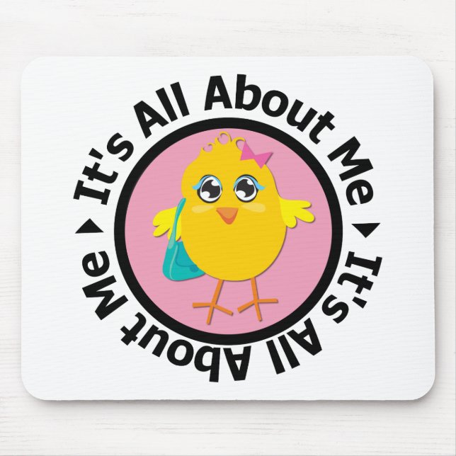 Mousepad É Tudo Sobre Mim Pintinho (Rosa) (Frente)