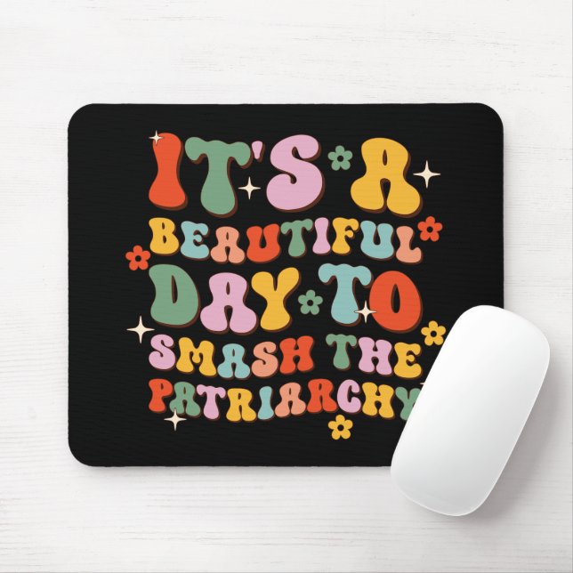 Mousepad É Um Belo Dia Para Esmagar A Patriarquia (Com mouse)