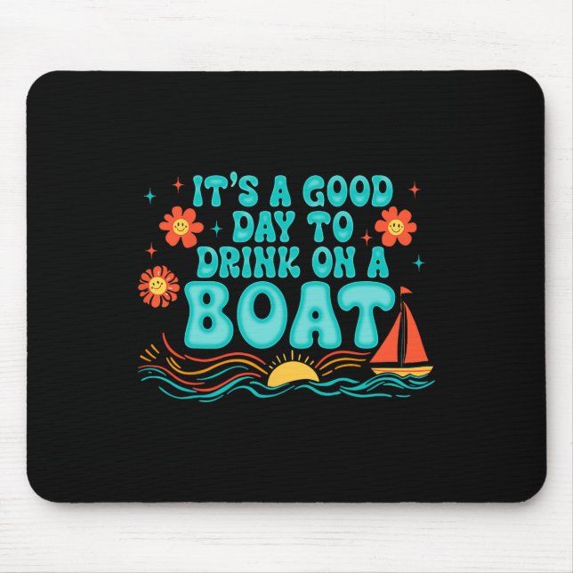 Mousepad É Um Bom Dia Para Beber Em Um Barco Vibrações De V (Frente)