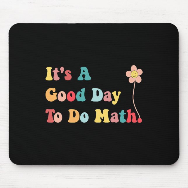 Mousepad É Um Bom Dia Para Fazer Professores De Matemática  (Frente)