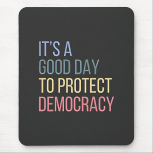 Mousepad É um bom dia para proteger a democracia