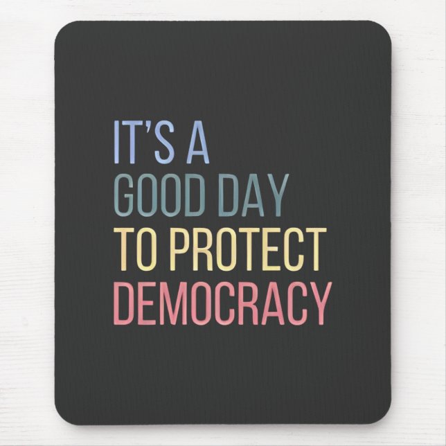Mousepad É um bom dia para proteger a democracia (Frente)