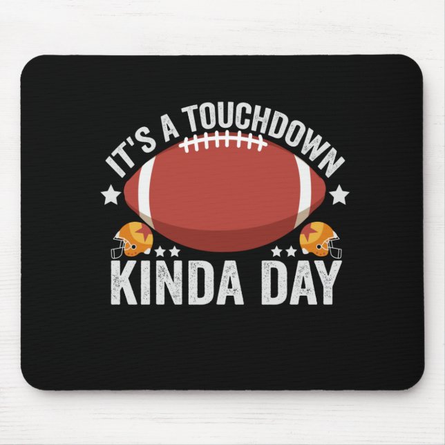 Mousepad É um dia de touchdown Engraçado Fantasia Futebol (Frente)