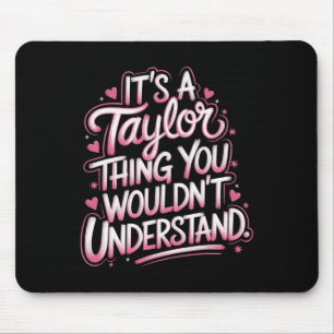 Mousepad É uma coisa de Taylor que você não entenderia mulh