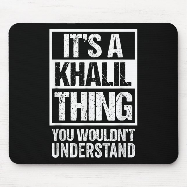 Mousepad É Uma Coisa Khalil Que Você Não Entenderia Sobreno (Frente)