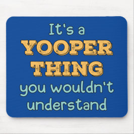 Mousepad É uma Coisa Yooper