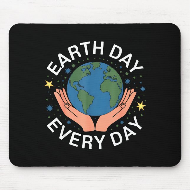 Mousepad Earth Day Every Day Eco-friendly Nature Lover Desi (Frente)
