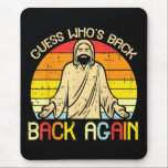 Mousepad Easter Jesus Guess Whos Back Religious Christian<br><div class="desc">Easter Jesus Guess Whos Back Religious Christian</div>
