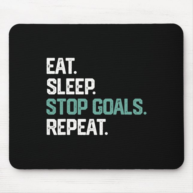 Mousepad Eat Sleep Stop Goals Repeat Goalie Soccer Hockey K (Frente)