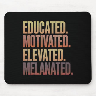 Mousepad Educated Motivated Elevated Melanated Black Histor