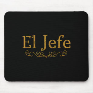 Mousepad El Jefe O Chefe Em Espanhol Engraçado Chefe Mexica