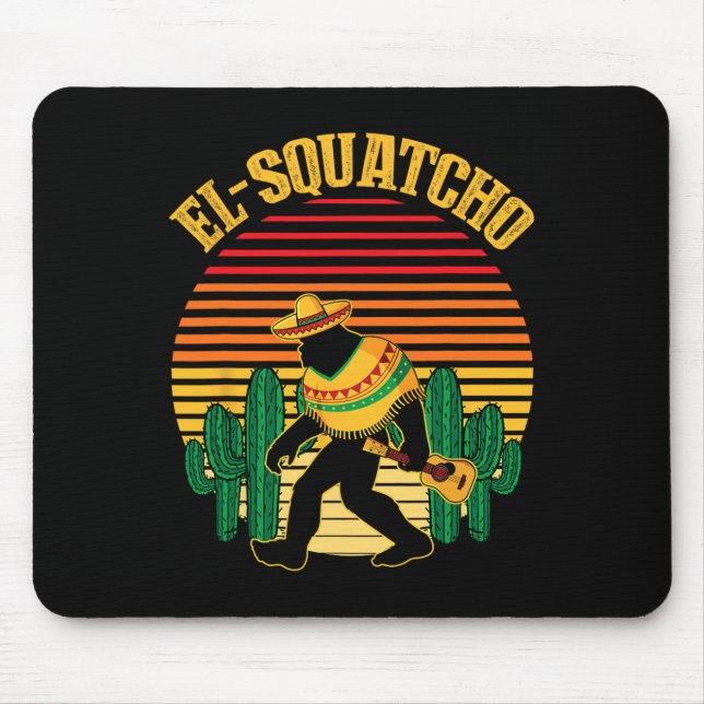 Mousepad El Squatcho Pé Grande Sasquatch Engraçado Cinco De (Frente)