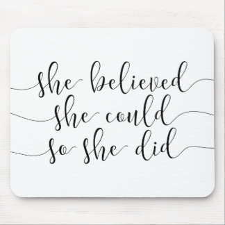 Mousepad Ela acreditava que podia.