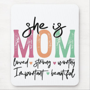Mousepad Ela é mãe: amada, forte, digna, importante, Beau