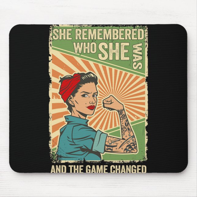 Mousepad Ela Lembrou Quem Era E O Jogo Mudou  (Frente)